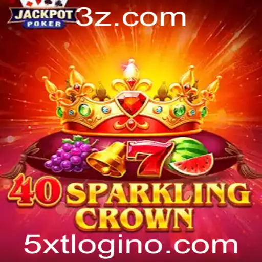 Descubra as Emoções de 40SparklingCrown com 5xt login